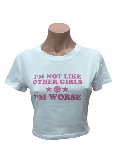 I'm Not Like The Other Girls Crop Tee