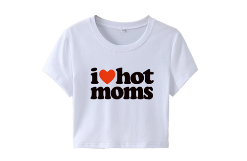 I Love Hot Moms Crop Tee White